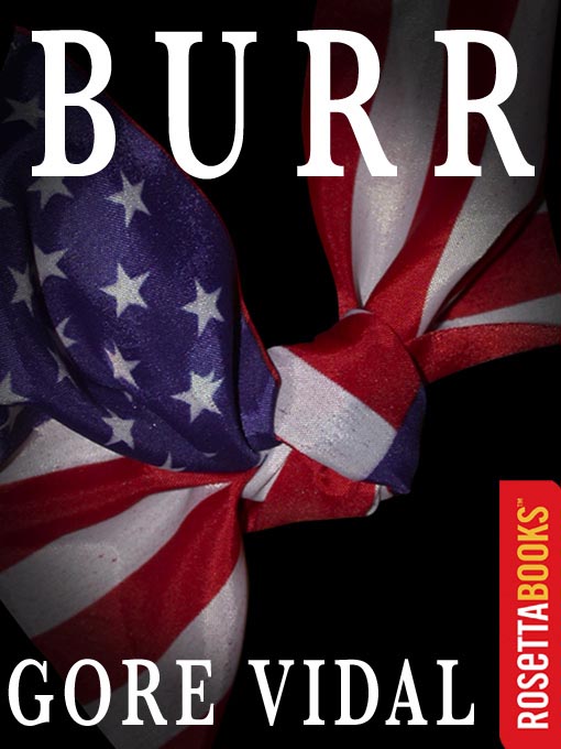 Title details for Burr by Gore Vidal - Available